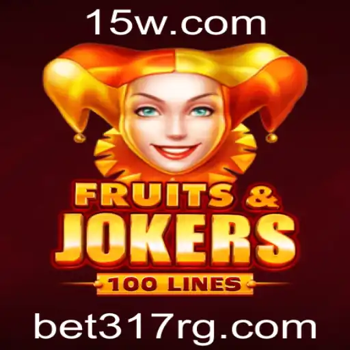 Descubra o Empolgante Mundo de FruitsAndJokers100 com bet317 net