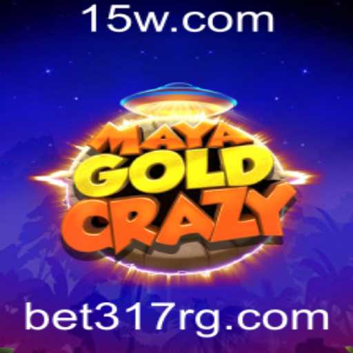 MayaGoldCrazy: Descubra a Magia e a Emoção das Apostas com bet317 net